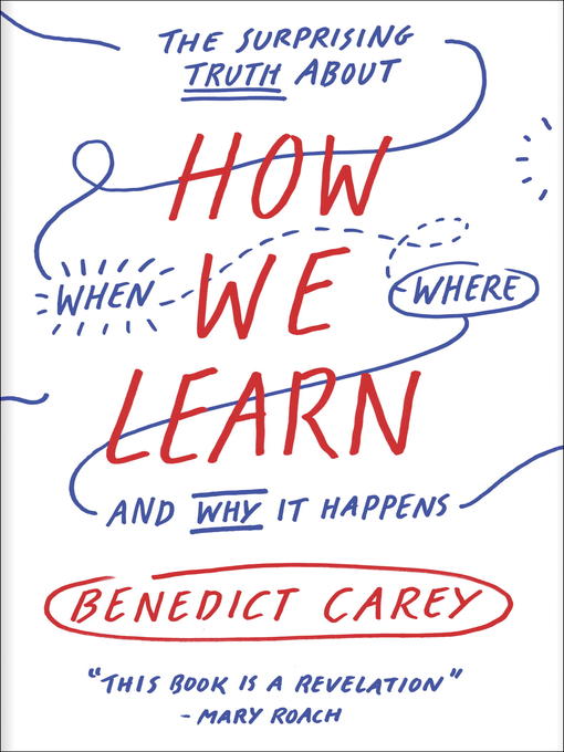 Title details for How We Learn by Benedict Carey - Available